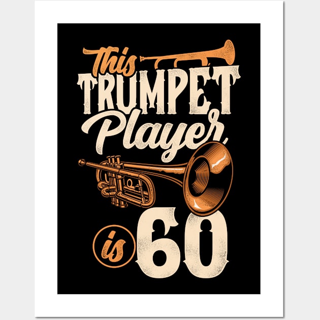 This Trumpet Player Is 60 Trumpeter 60th Birthday Wall Art by MGS